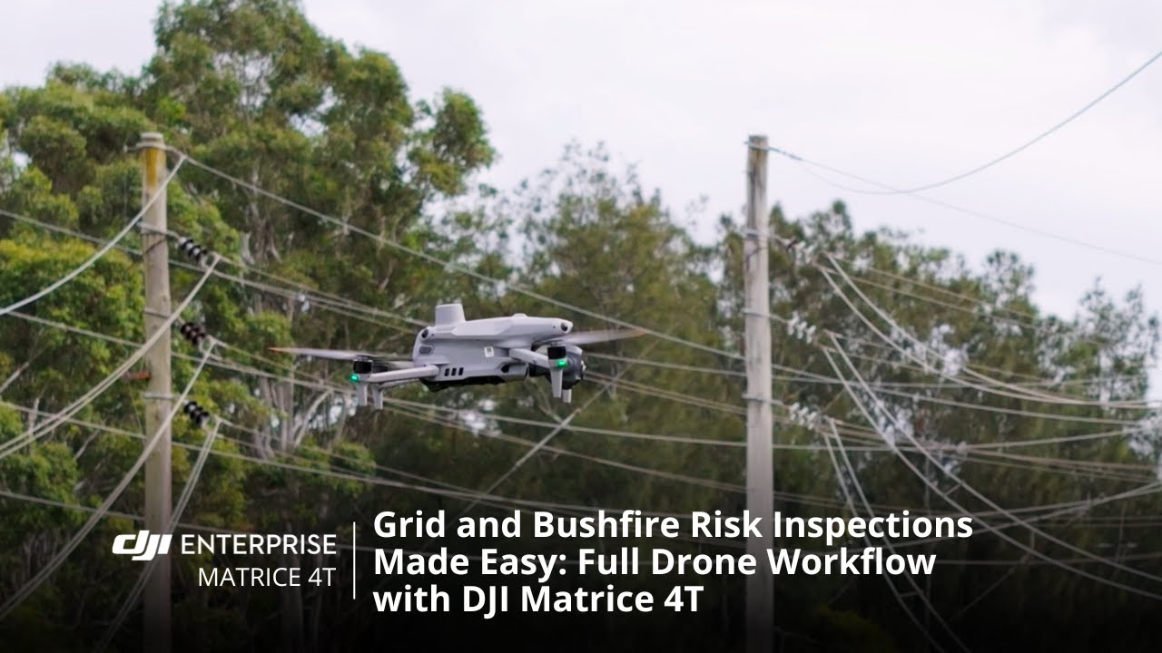 Grid and Bushfire Risk Inspections Made Easy: Full Drone Workflow with DJI Matrice 4T