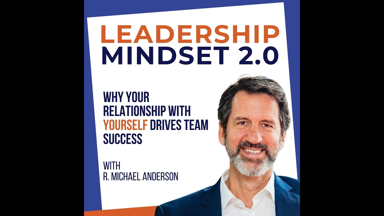 Leadership Psychology: Why Your Relationship with Yourself Drives Team Success