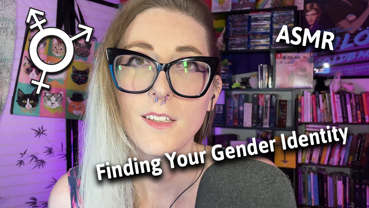 ASMR Transgender Nonbinary - Finding the Gender Identity that Fits for You