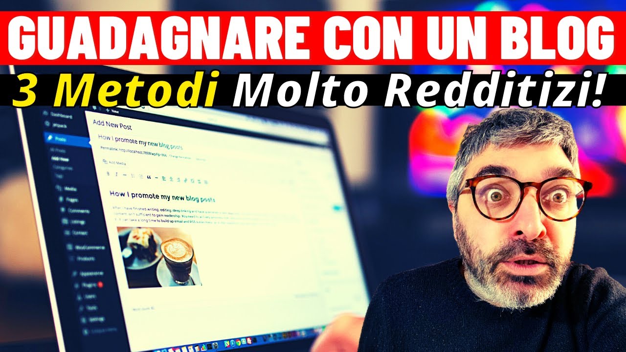 Come Guadagnare con un Blog: I 3 Metodi Migliori pi&ugrave; redditizi!