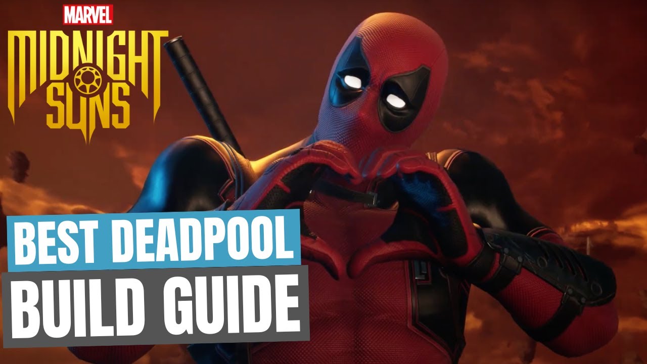 BEST DEADPOOL BUILD | MARVELS MIDNIGHT SUNS