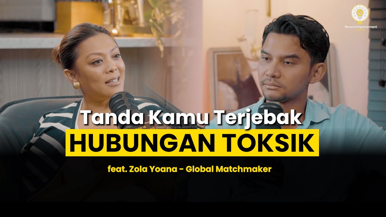 Berani Keluar Dari Hubungan Toksik: Kenali Tanda, Jaga Harga Diri & Mulai Pulih | Zola Yoana E46
