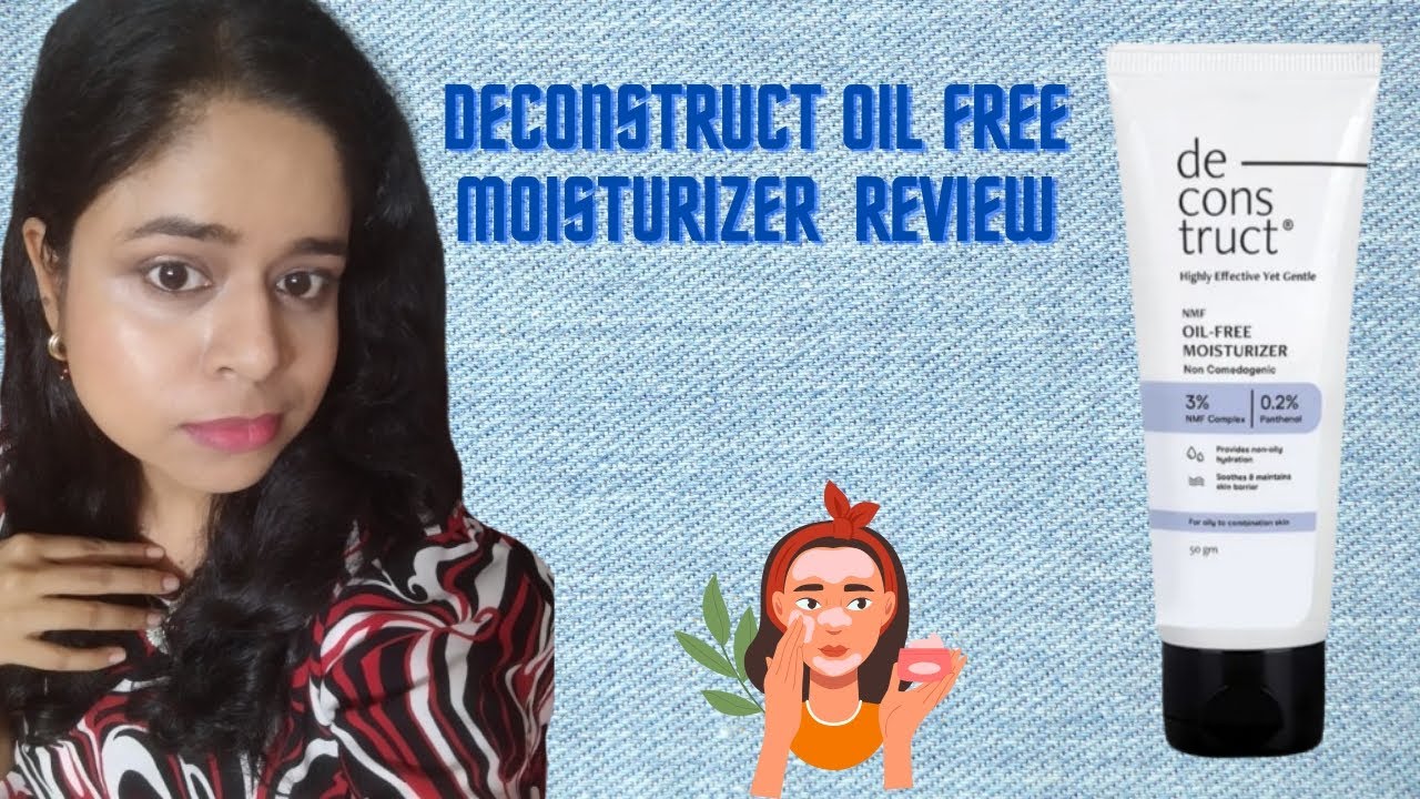 Deconstruct oil free moisturizer review