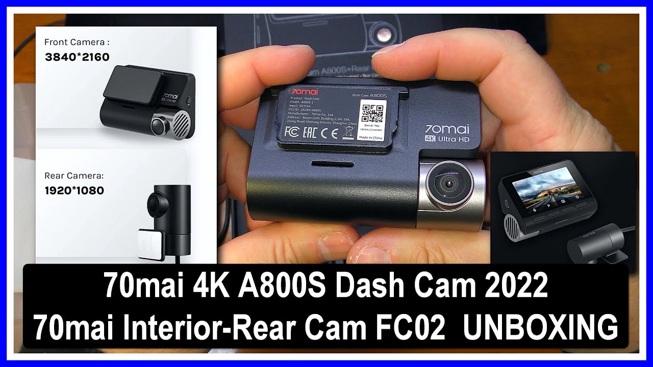 🚗📹70mai 4K A800S Dash Cam 2022 + 70mai Interior/Rear Cam RC06 UNBOXING