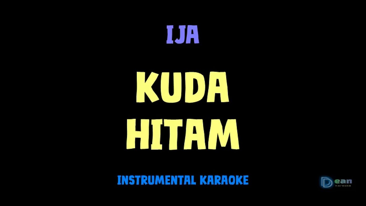 Ija [ KUDA HITAM ] [ Instrumental ] [ Karaoke + lirik ] 