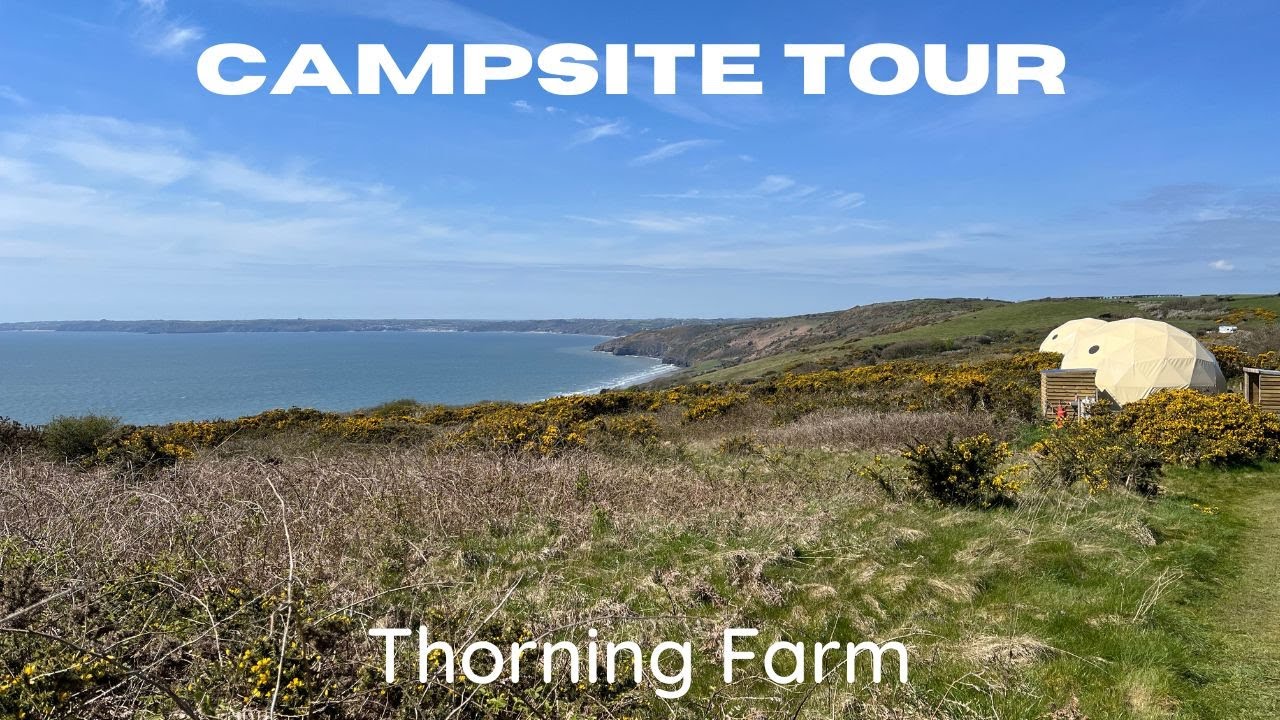 Campsite Tour - Thorning Farm near Pendine, Carmarthenshire