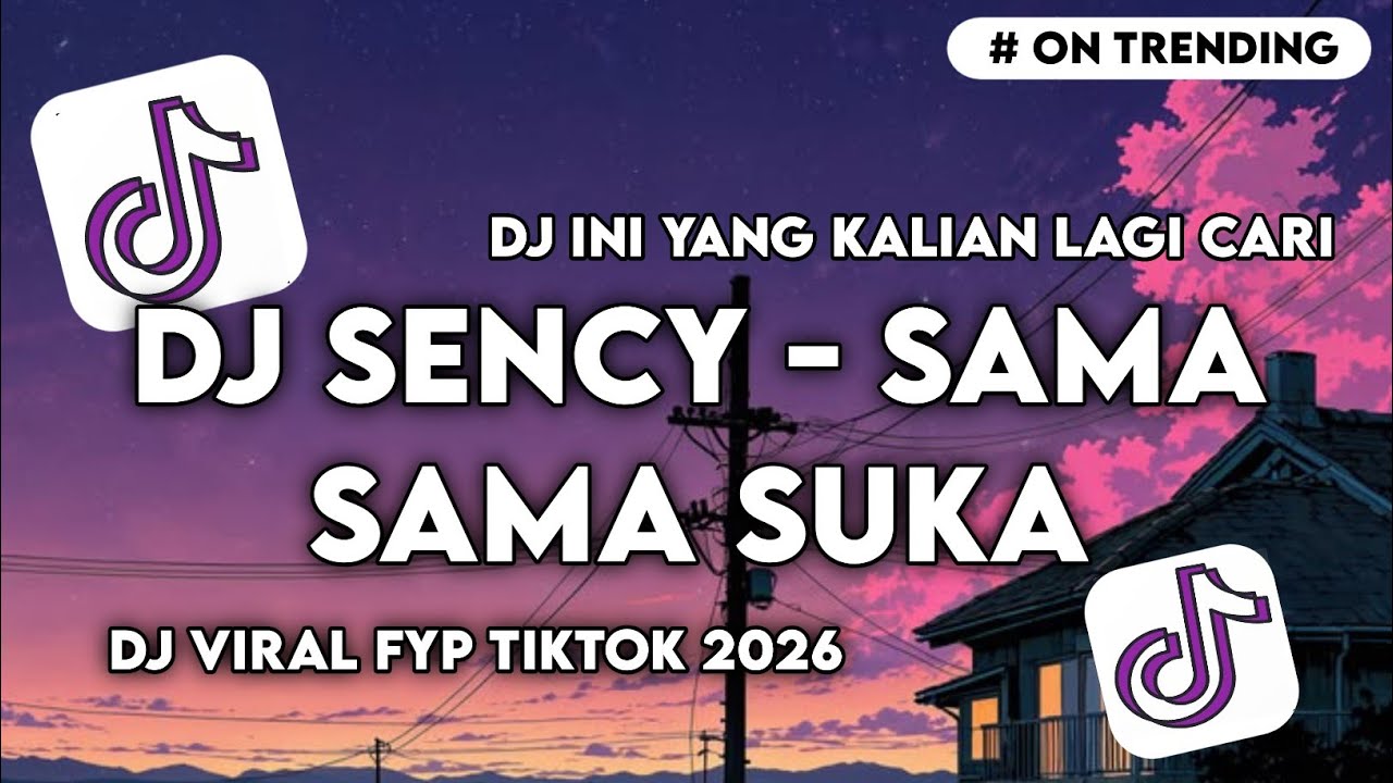 DJ DIA - SENCY FT TENXI || SA MA SAMA SUKA TAPI NUNGGU APA? VIRAL TIKTOK TERBARU YANG KALIAN CARI