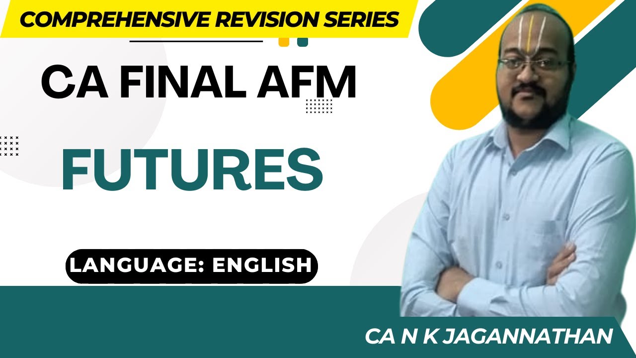 04. Futures – Derivatives - Concepts & Q & A | CA FINAL AFM | Full Revision Sept'25 & Jan'26 | ICAI