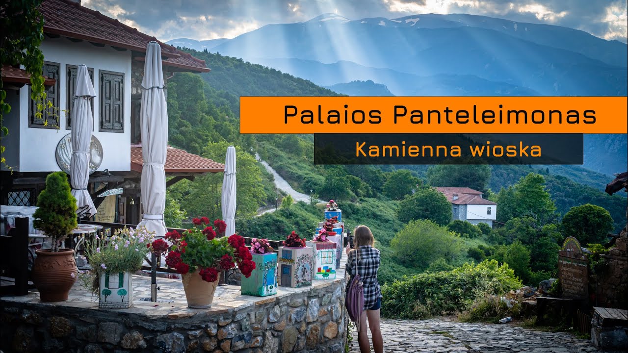 Palaios Panteleimonas - kamienna wioska w masywie Olimpu
