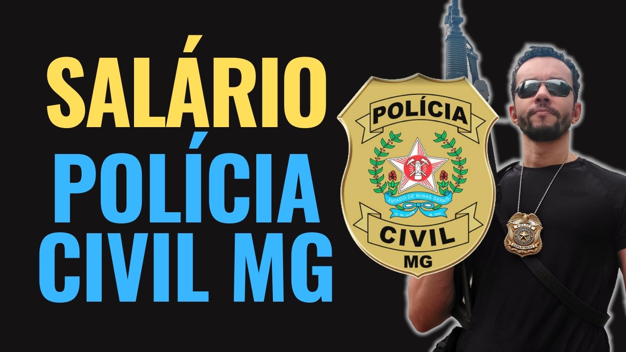 Quanto Ganha um Investigador da Polícia Civil de Minas Gerais? Salário Inicial e Final Revelados!