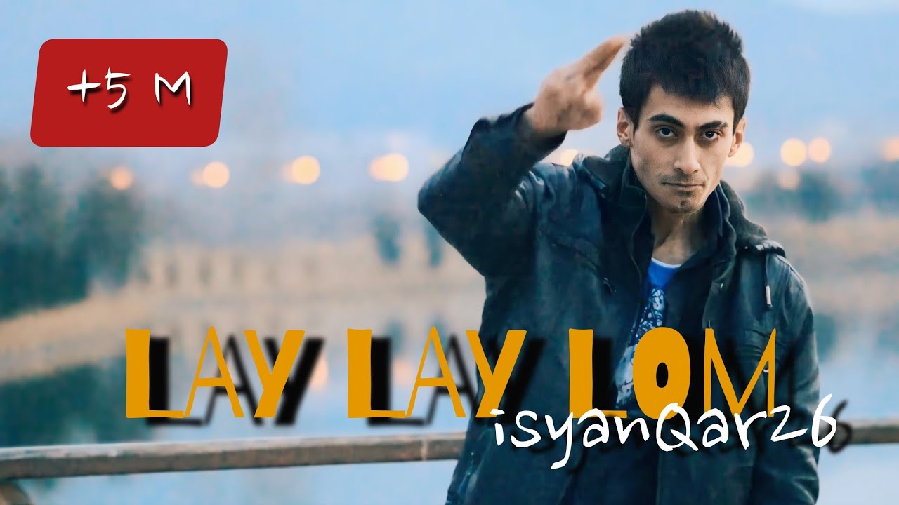 iSyanQaR26 - Lay Layy Looom - 2014