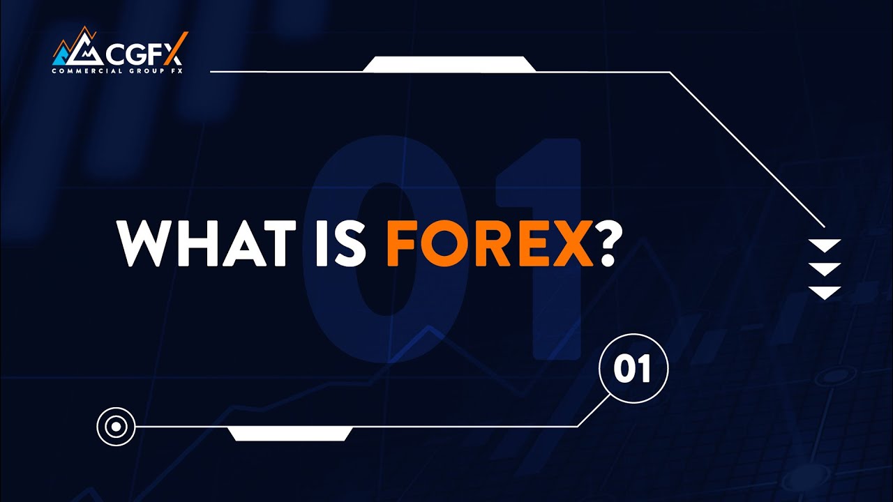 FOREX for Beginners: What is Forex Trading? | Commercial Group FX