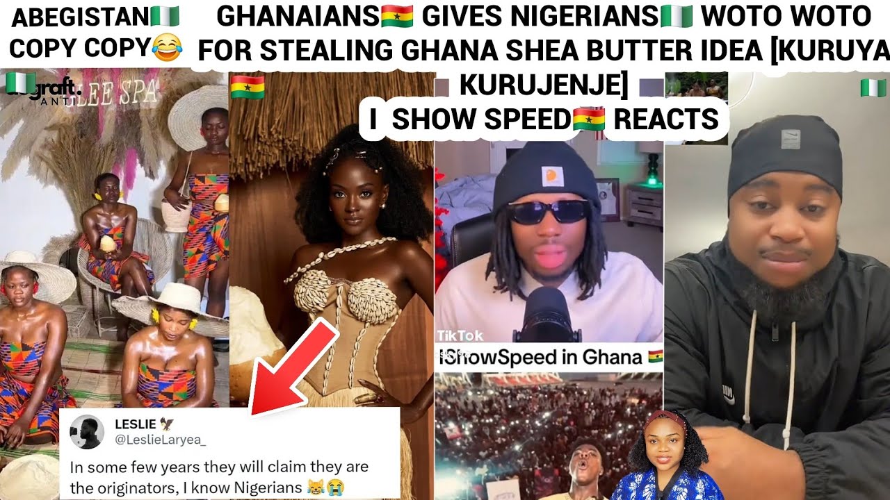 GHANAIANS🇬🇭 GIVES NIGERIANS🇳🇬 WOTO WOTO FOR STEALING GHANA SHEA BUTTER IDEA I SHOW SPEED REACTS