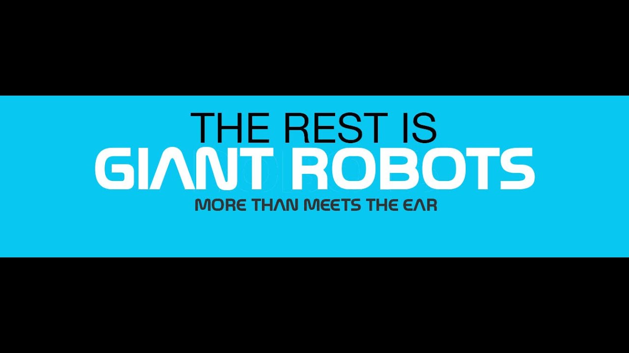 The Rest is Giant Robots. Intro