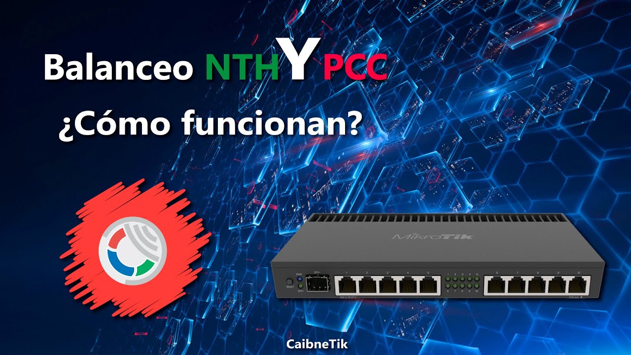 👉⚖ Balanceo NTH y PCC en Mikrotik. 😉Cómo funcionan