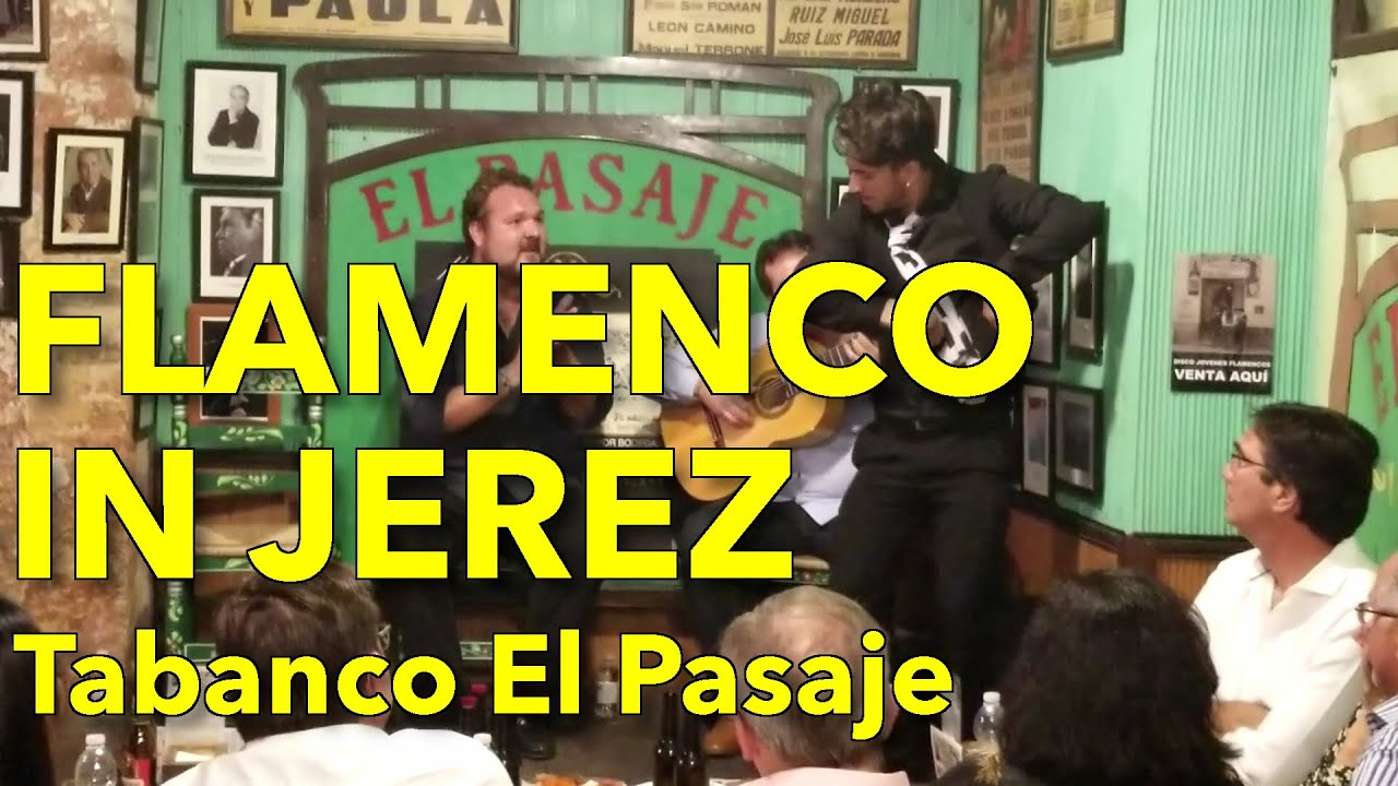 Flamenco in Jerez -  Tabanco El Pasaje (Buler&iacute;a)