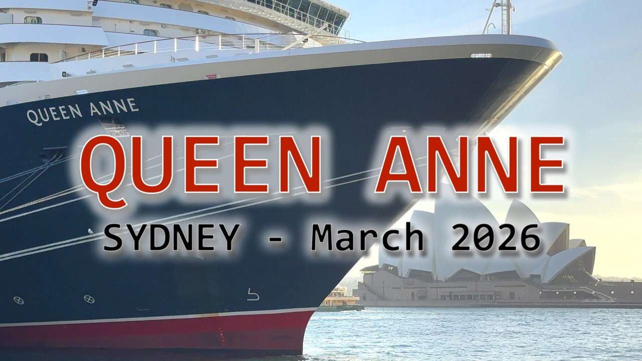 Queen Anne Visits Sydney During 2026 World Voyage - Arrival & General Views - 16 March 2026
