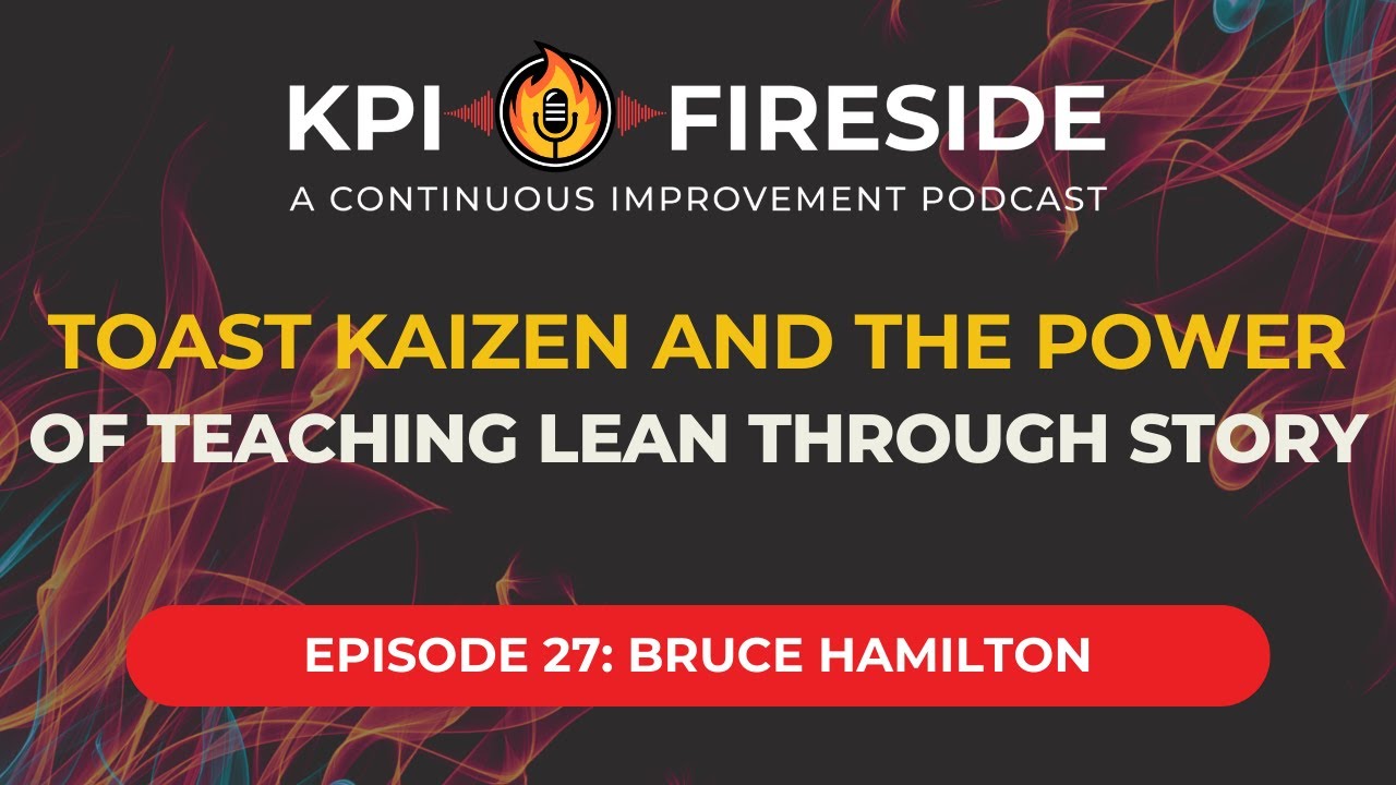 Bruce Hamilton on Toast Kaizen and the Power of Teaching Lean Through Story
