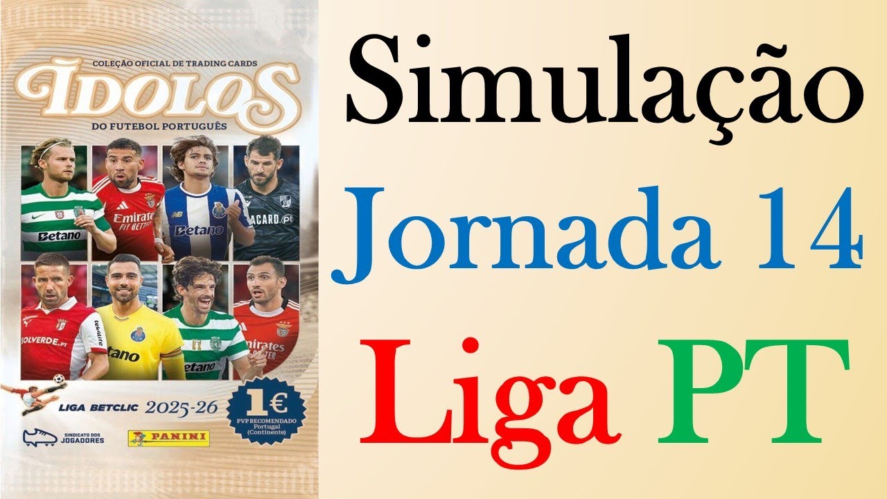 Simulação Jornada 14 / Liga Portuguesa 2025/26 Saquetas Cromos Panini