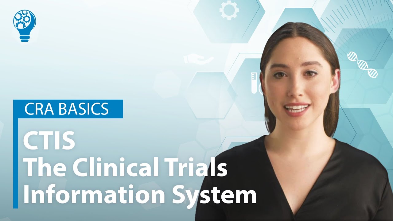 CRA Basics: The Clinical Trials Information System CTIS
