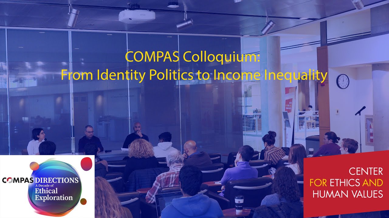 COMPAS Colloquium: From Identity Politics to Income Inequality