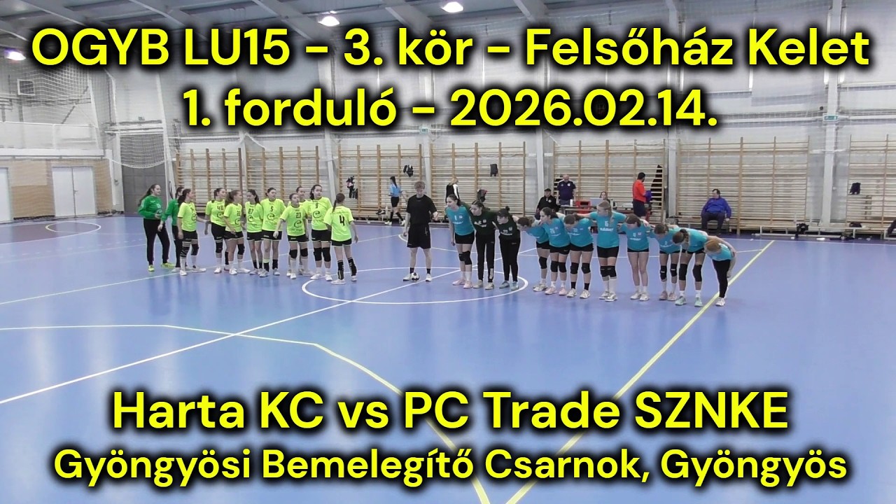 Harta KC - PC Trade SZNKE / OGYB LU15 / 3. kör Felsőház Kelet / 2026.02.14.- Bemelegítő Cs. Gyöngyös