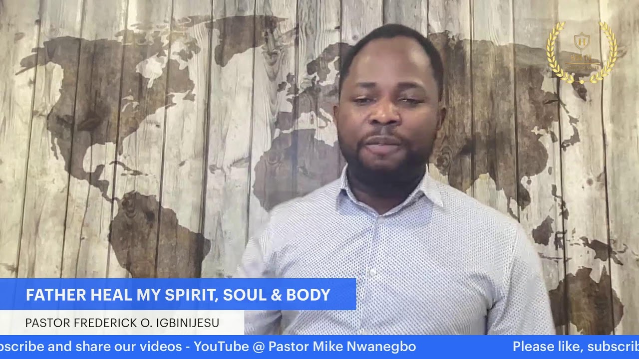 FATHER HEAL MY SPIRIT, SOUL & BODY