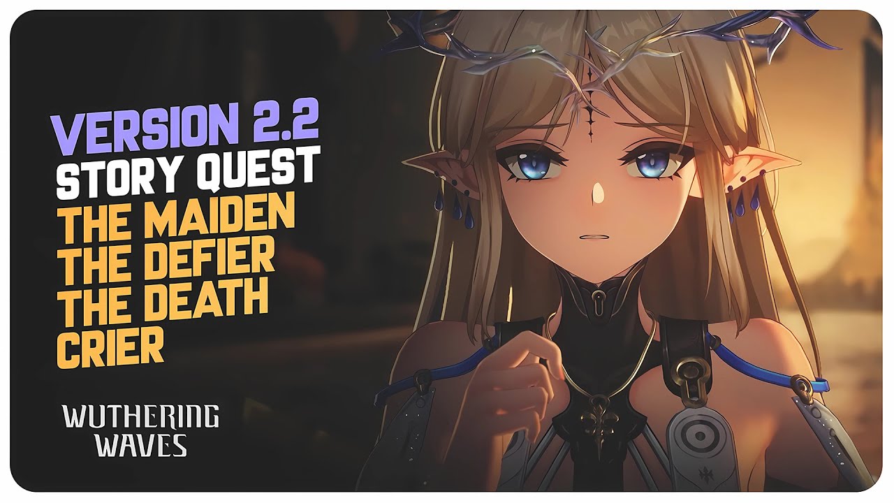 Version 2.2 Story Quest (Full Quest) | Wuthering Waves