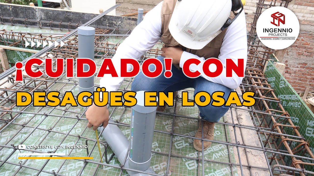 SUPERVISIÓN DE DESAGÜES EN LOSAS MACIZAS