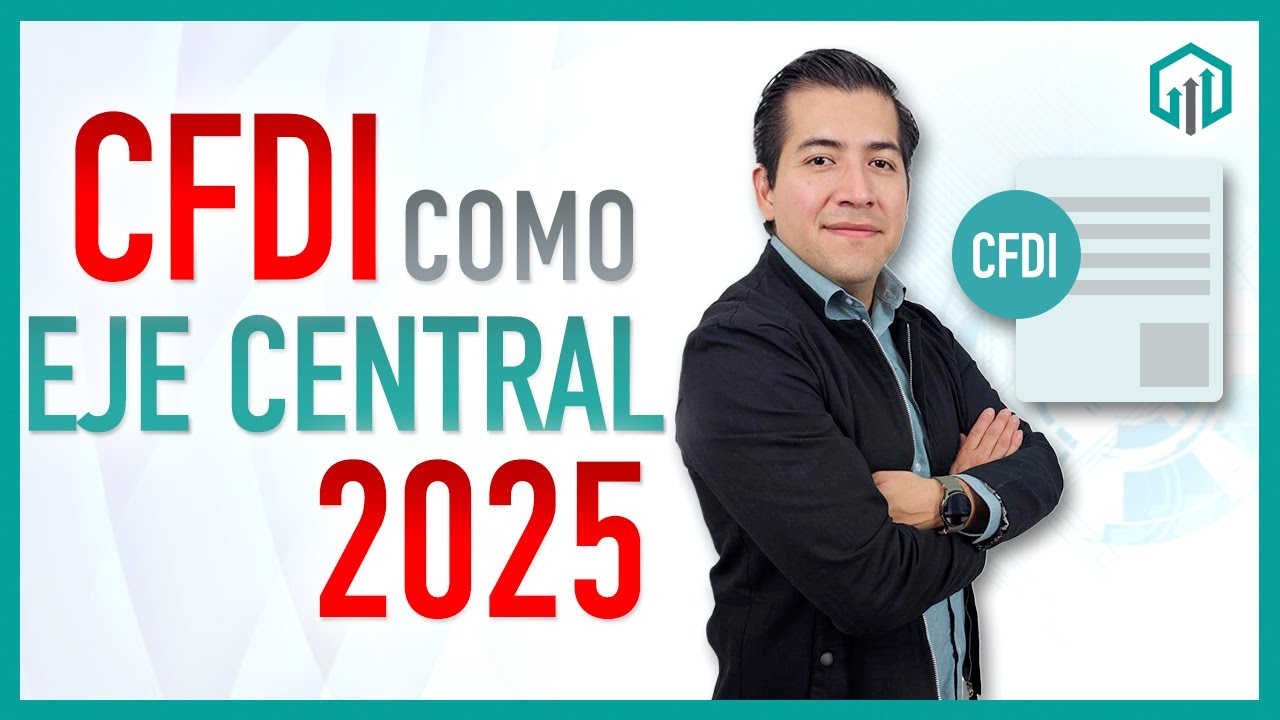 CFDI como eje central de la fiscalización del SAT en 2025