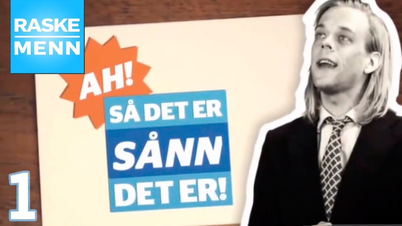 RASKE MENN CALLE - AH! Så det er sånn det er! Episode 1