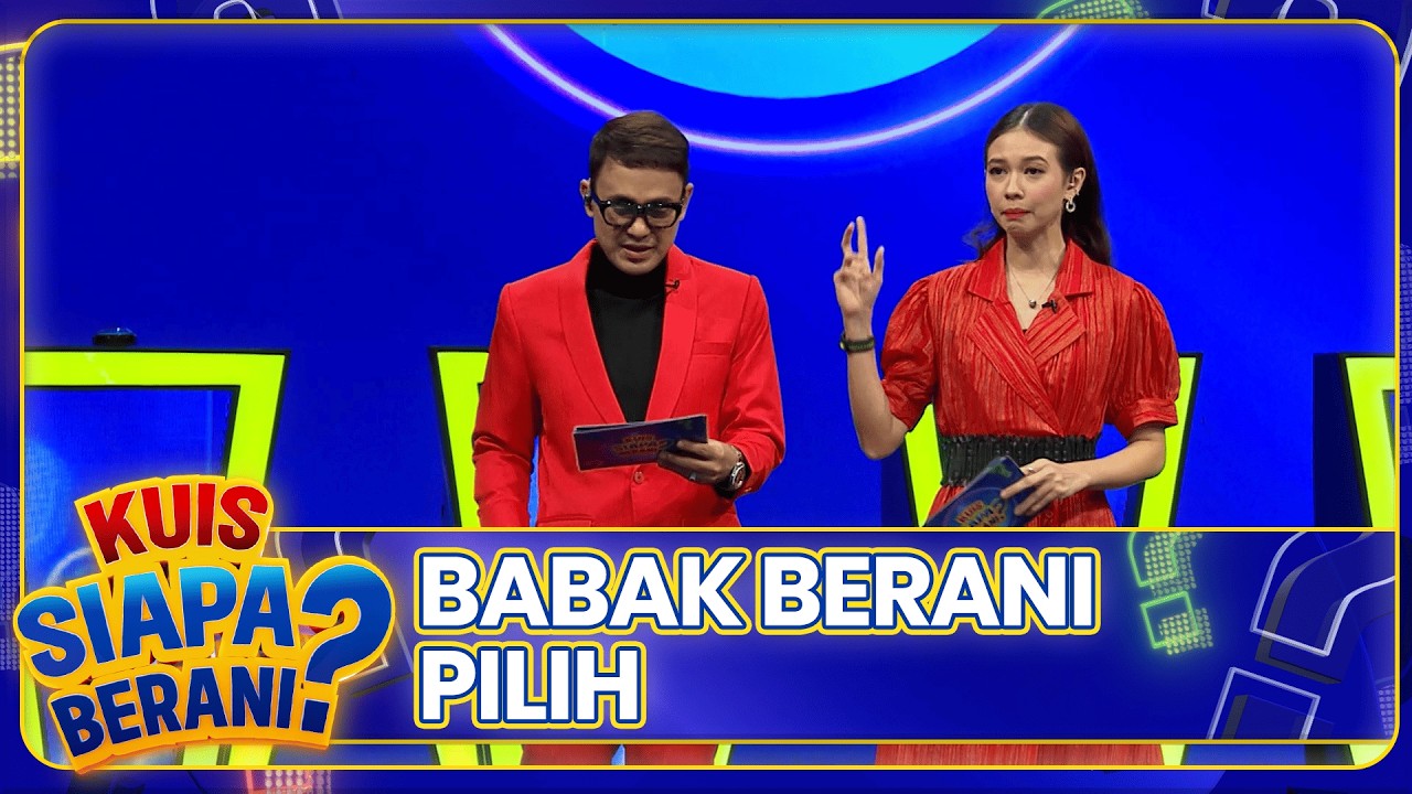 BABAK BERANI PILIH | KUIS SIAPA BERANI | EPS.29 (2/7)