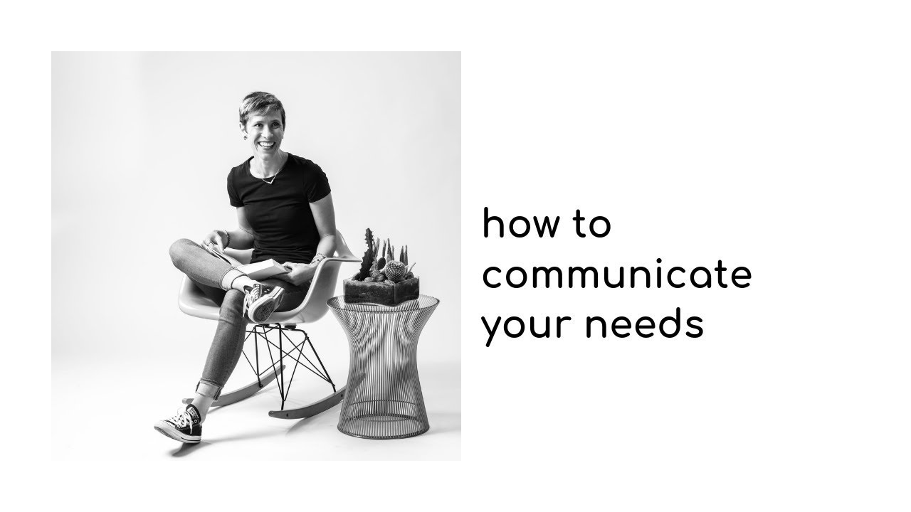 ep.44: how to communicate your needs