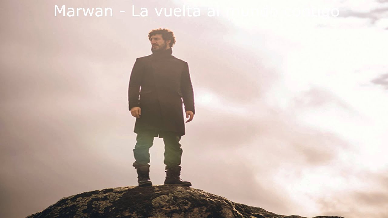 Marwan - La Vuelta Al Mundo Contigo  (Letra)