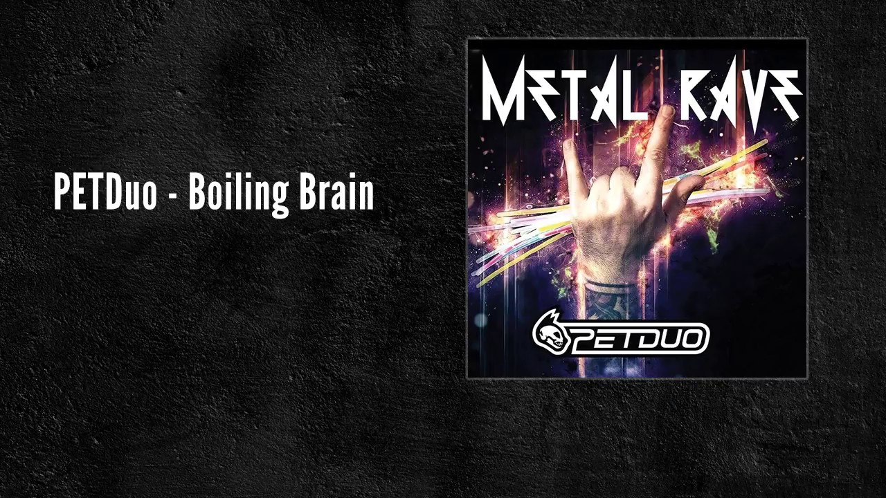 PETDuo - Boiling Brain - Metal Rave Album - Cause Records/ZYX