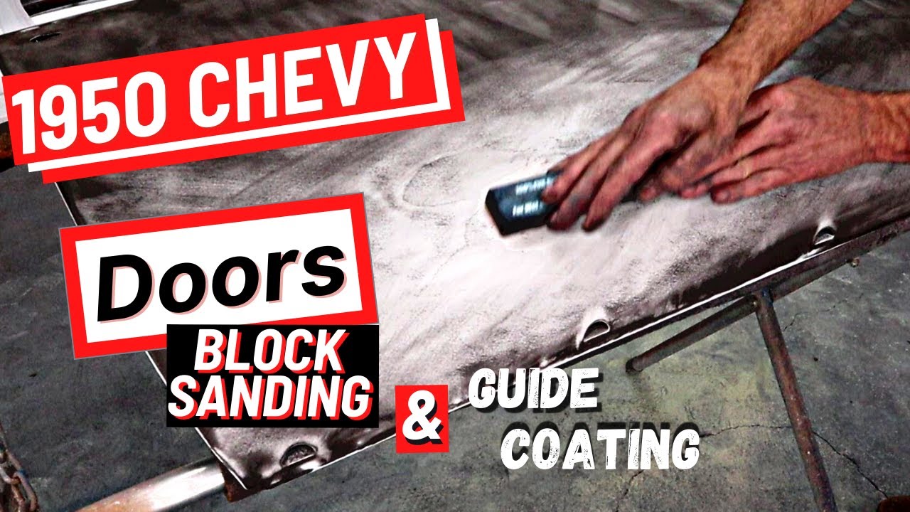 1950 Chevy Truck (Ep 51) Blocking and Guide Coating Doors