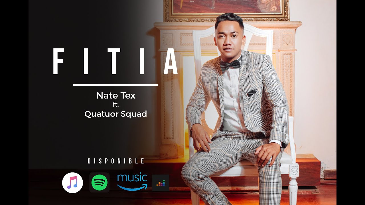 Nate Tex ft. Quatuor Squad - Fitia (Official video)