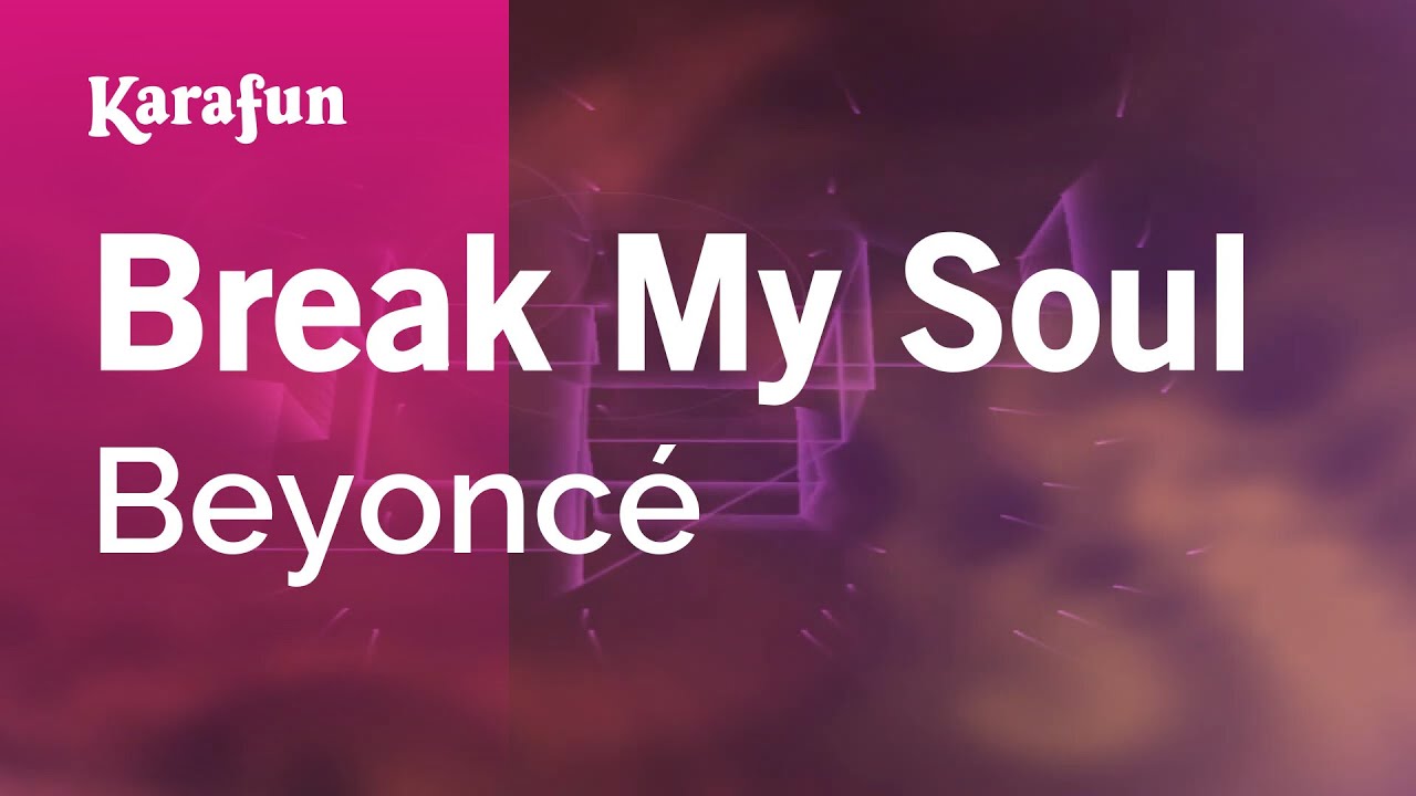 Break My Soul - Beyoncé | Karaoke Version | KaraFun