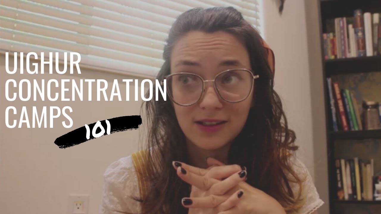Uighur Concentration Camps 101