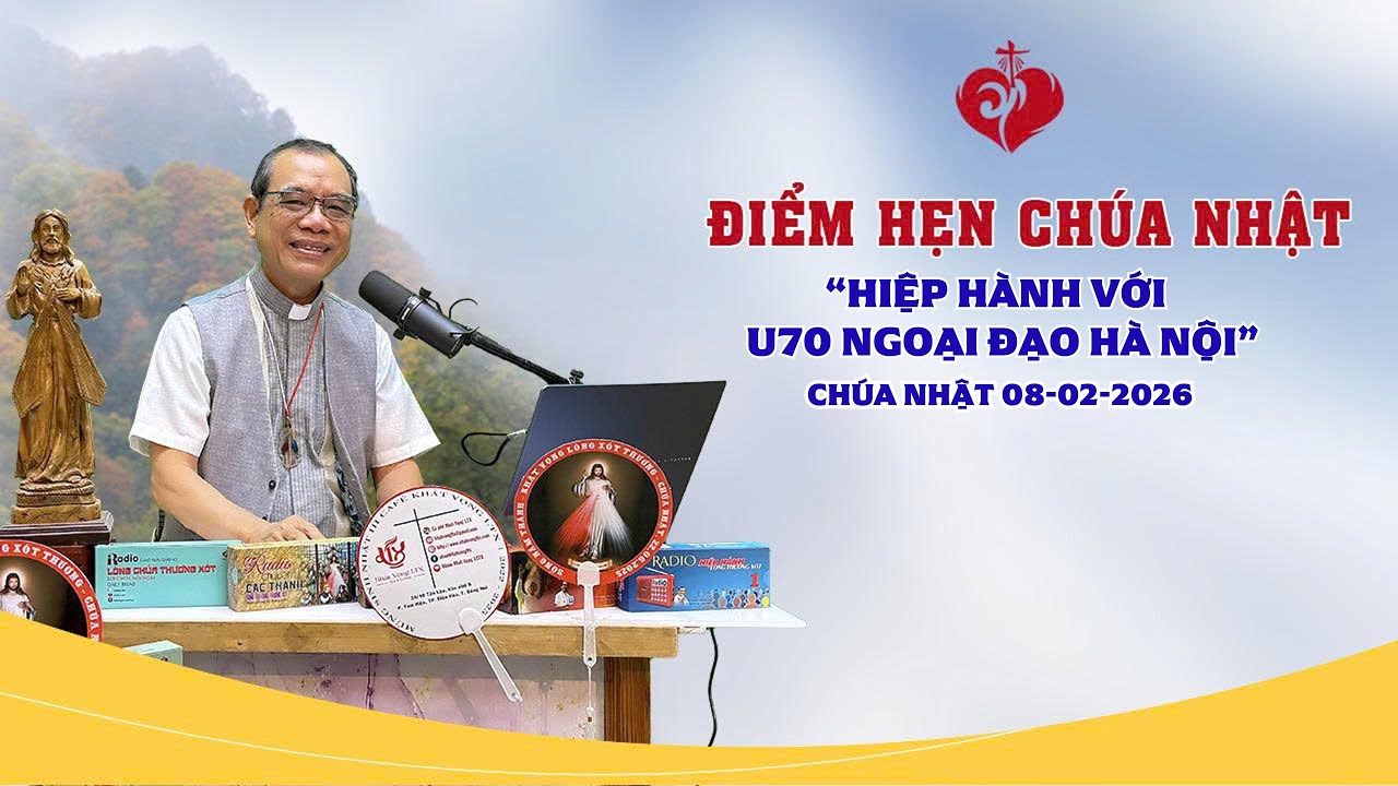 Điểm Hẹn Chúa Nhật | HIỆP HÀNH VỚI U70 NGOẠI ĐẠO HÀ NỘI | 08/02/2026