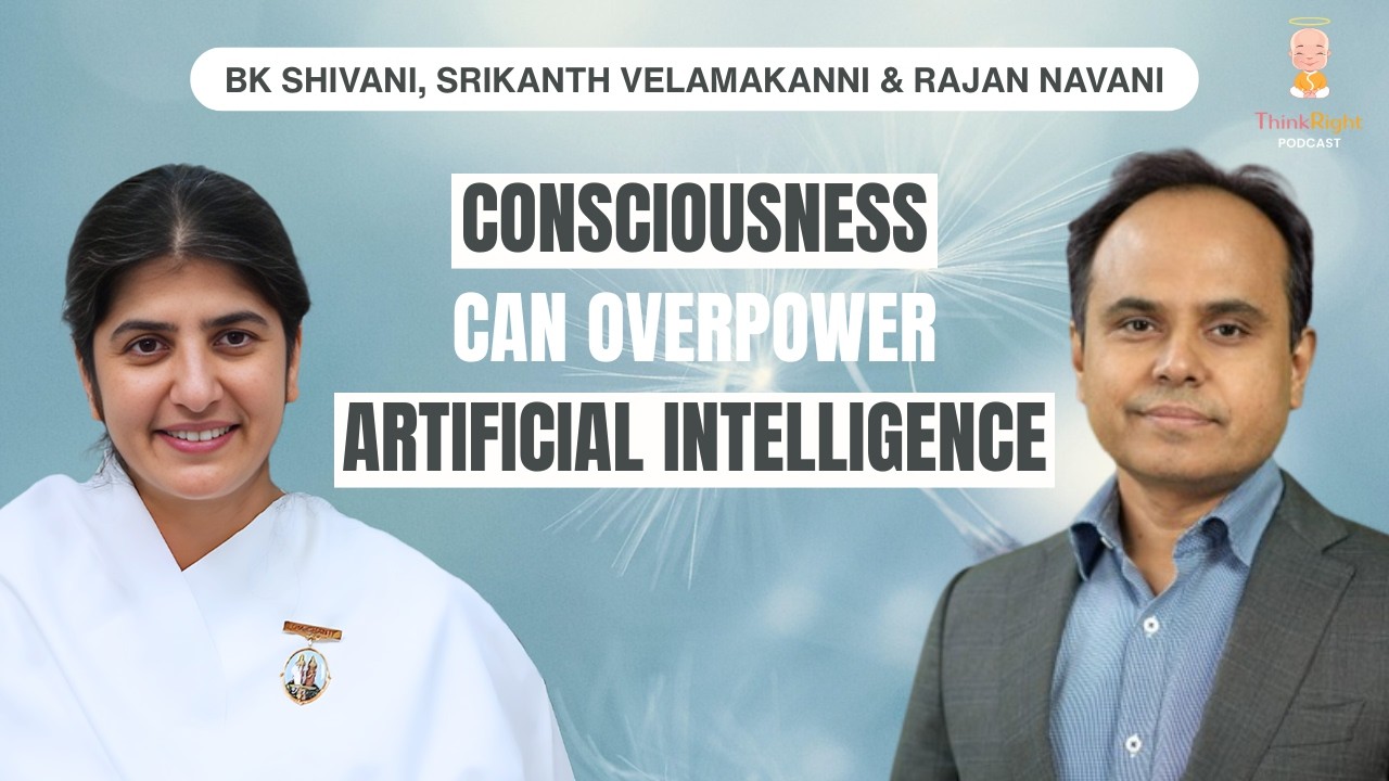 AI Vs Emotional Intelligence: The Real Future | BK Shivani, Srikanth Velamakanni, Rajan Navani