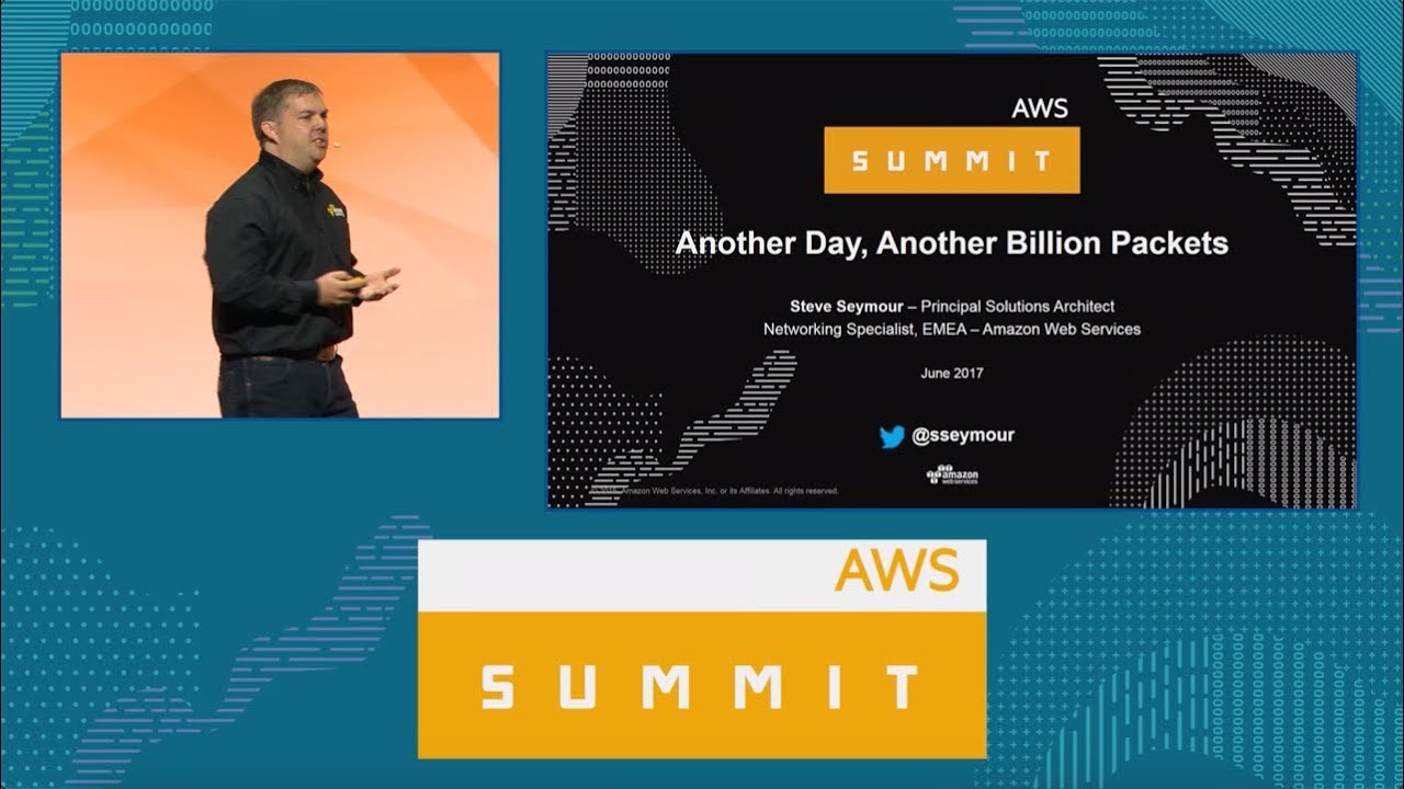 AWS Summit Series 2017: London - Another Day, Another Billion Packets