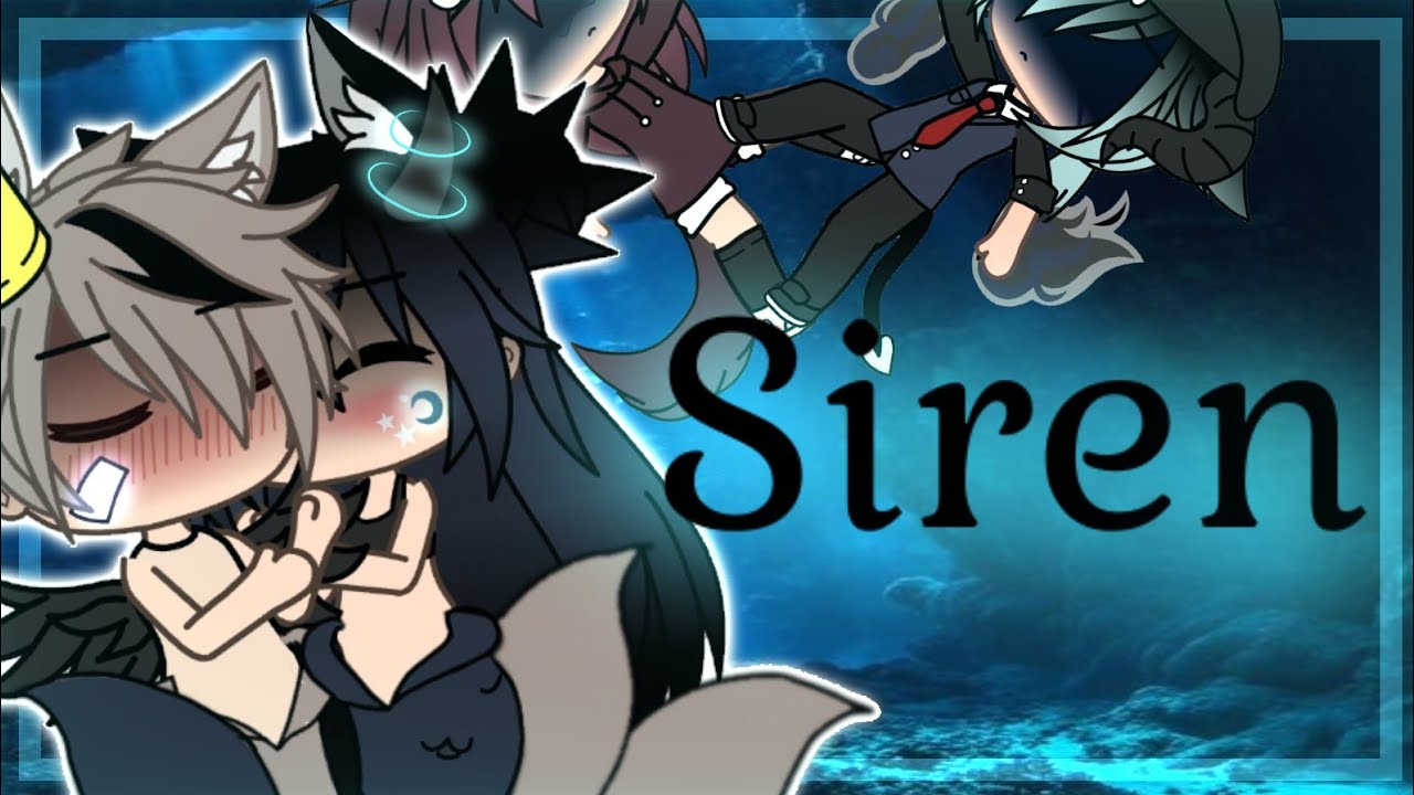 💔||Siren||Gacha life||❤️