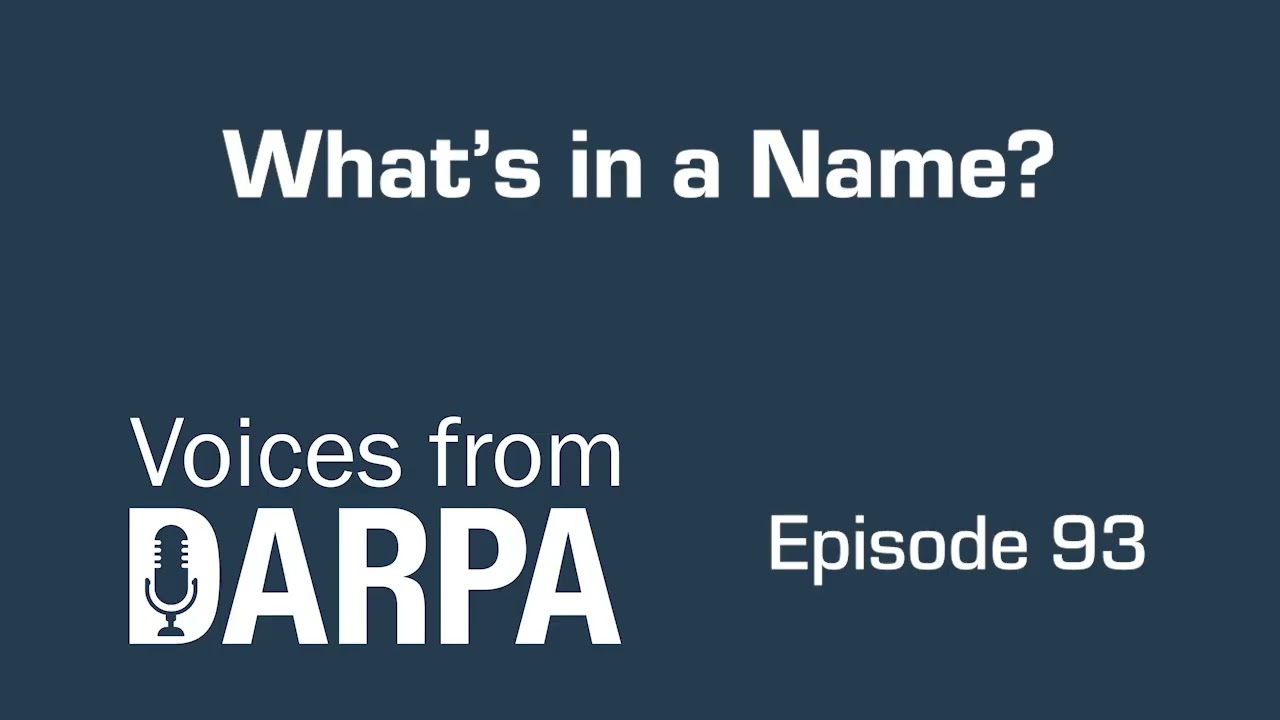 Подкаст &laquo;Голоса из DARPA&raquo;, эпизод 93: Что в имени?