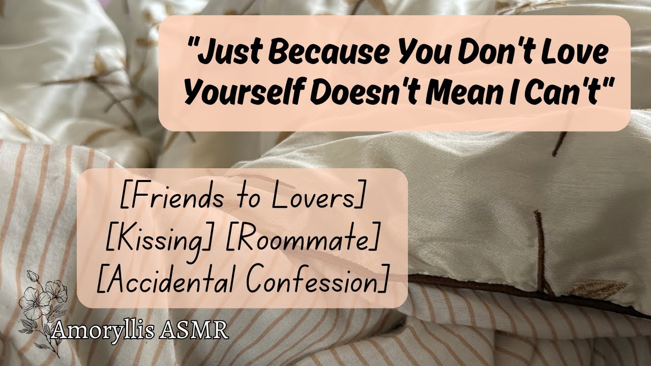 [F4A] Roommate Proves You're Loveable [Comfort] [Friends to Lovers] [Confession] [Sweet] [ASMR RP]