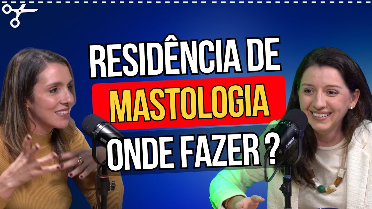 Resid&ecirc;ncias de Mastologia: Quando e Onde se Especializar