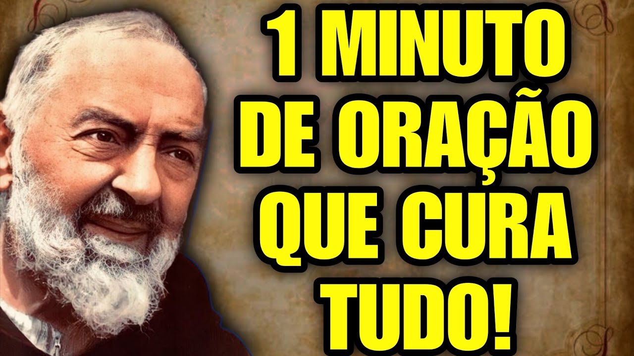 Padre Pio ensina oração de 1 minuto que cura 99% dos males!