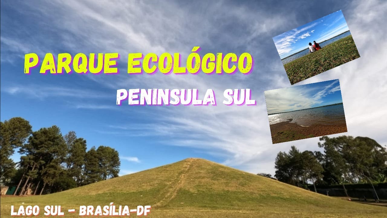 PARQUE ECOLÓGICO PENÍNSULA SUL | LAGO SUL