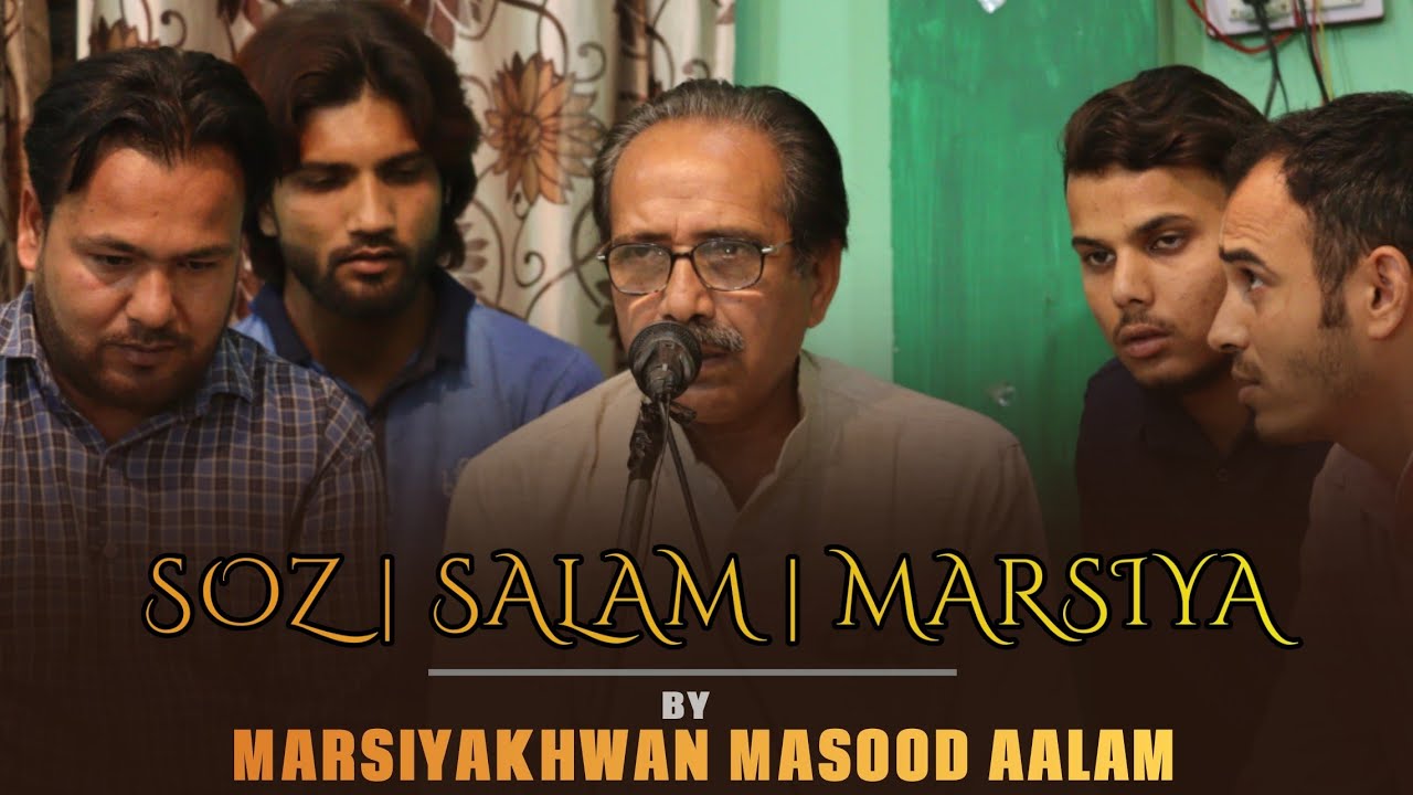 Soz Salam Marsiya | Janab Masood Aalam Sahab Sandhawali