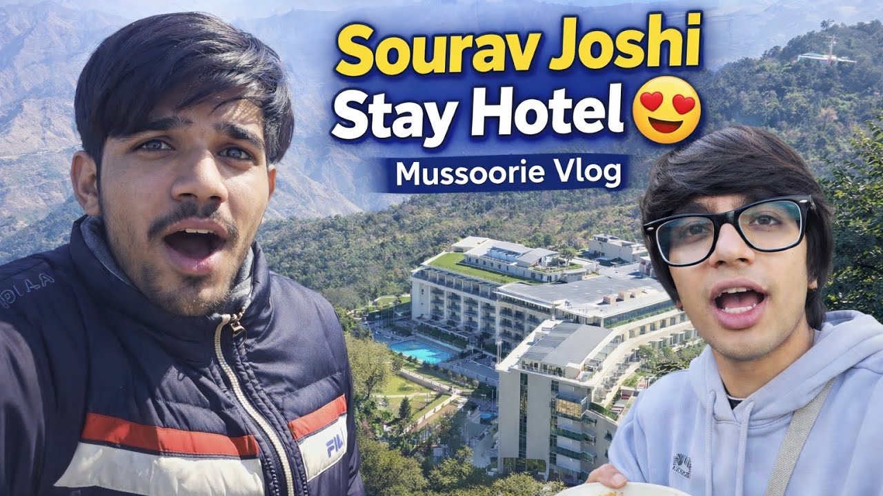 Sourav joshi stay hotel mussoorie vlog 